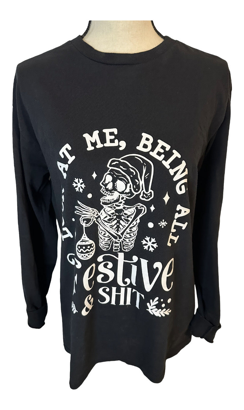 Look at Me Being All Festive & Shit Long Sleeve