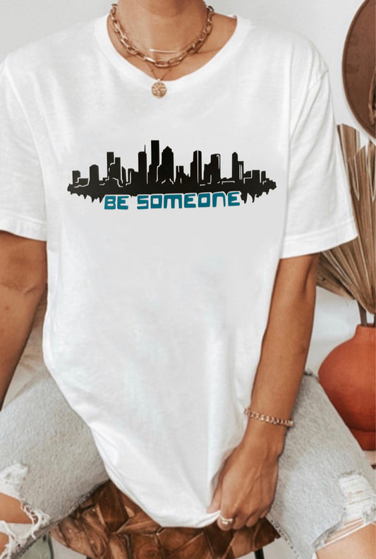 Be Someone T-Shirt Unisex