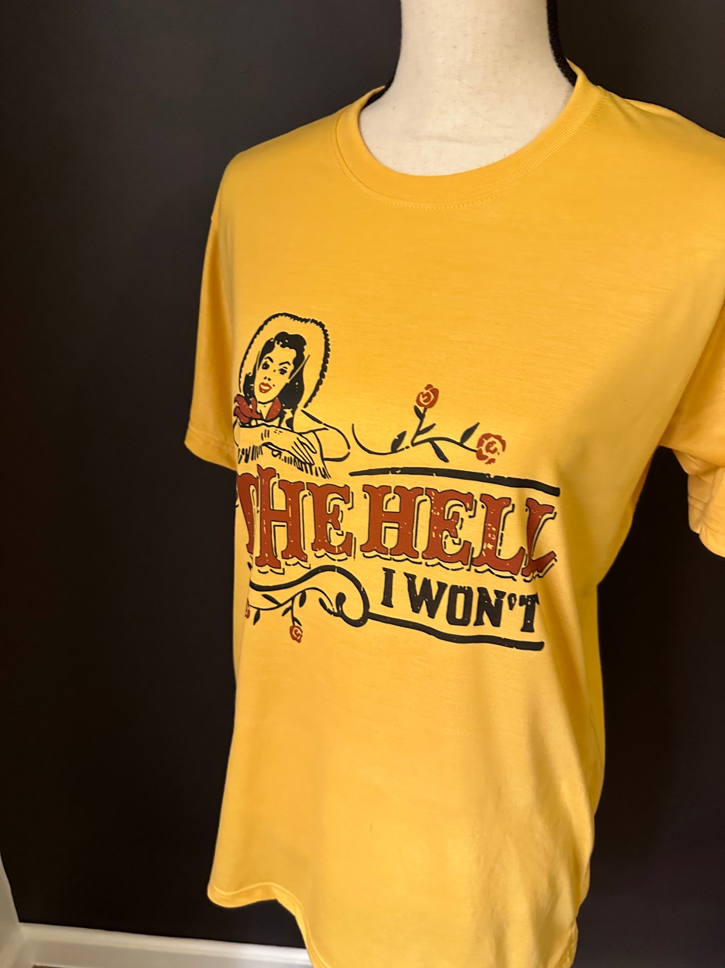 The Hell I Won’t T-Shirt
